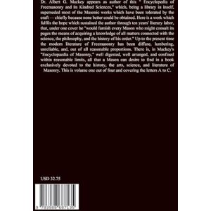 Mackey, Albert G Encyclopedia Of Freemasonry And Its Kindred Sciences, Volume 1: A-C: Explanatory Annotated Edition Mackey, Albert G Encyclopedia Of Freemasonry And Its Kindred Sciences, Volume 1: A-C: Explanatory Annotated Edition