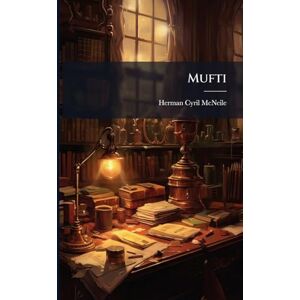 McNeile, Herman Cyril Mufti McNeile, Herman Cyril Mufti