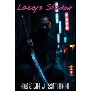 Smith, Heath J Lacey's Shadow Smith, Heath J Lacey's Shadow