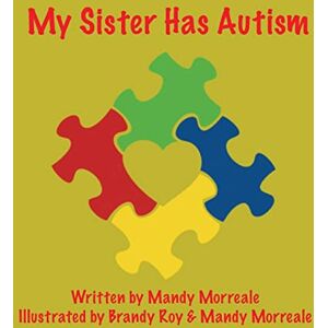 Morreale, Mandy My Sister has Autism Morreale, Mandy My Sister has Autism