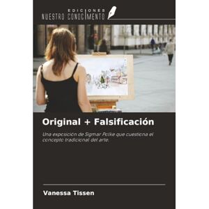 Tissen, Vanessa Original + Falsificación: Una exposición de Sigmar Polke que cuestiona el concepto tradicional del arte. Tissen, Vanessa Original + Falsificación: Una exposición de Sigmar Polke que cuestiona el concepto tradicional del arte.