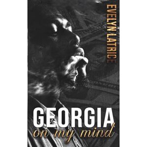 Latrice, Evelyn Georgia On My Mind Latrice, Evelyn Georgia On My Mind