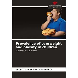 Dieu Merci, Mukoya Martin Prevalence of overweight and obesity in children: in schools in Lubumbashi Dieu Merci, Mukoya Martin Prevalence of overweight and obesity in children: in schools in Lubumbashi