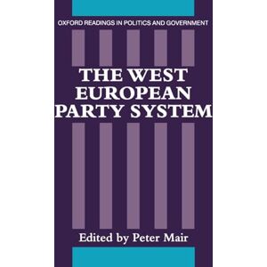 The West European Party System (Oxford Readings In Politics And Government) The West European Party System (Oxford Readings In Politics And Government)