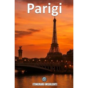 Barret, Mike PARIGI Itinerari Insolenti: Guida ribelle alla città più celebrata, fra cliché, rivoluzione e desiderio Barret, Mike PARIGI Itinerari Insolenti: Guida ribelle alla città più celebrata, fra cliché, rivoluzione e desiderio