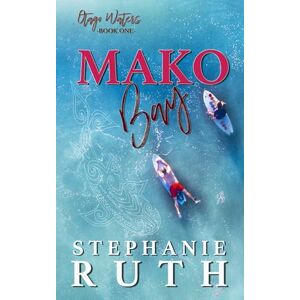 Ruth, Stephanie Mako Bay: A New Zealand friends to lovers romance.: 1 (Otago Waters) Ruth, Stephanie Mako Bay: A New Zealand friends to lovers romance.: 1 (Otago Waters)