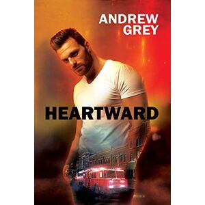 Grey, Andrew Heartward: Volume 1 Grey, Andrew Heartward: Volume 1