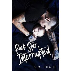 Shade, S.M. Rock Star, Interrupted: 1 (Tragic Duet) Shade, S.M. Rock Star, Interrupted: 1 (Tragic Duet)