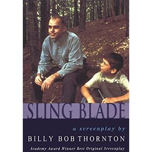 Thornton, Billy Bob Slingblade (Screen and Cinema) Thornton, Billy Bob Slingblade (Screen and Cinema)
