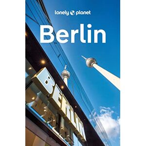 Schulte-Peevers, Andrea LONELY PLANET Reiseführer Berlin: Eigene Wege gehen und Einzigartiges erleben. Schulte-Peevers, Andrea LONELY PLANET Reiseführer Berlin: Eigene Wege gehen und Einzigartiges erleben.