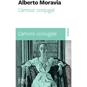 Moravia, Alberto Amour Conjugal Fo Bi: A38313 (Folio Bilingue) Moravia, Alberto Amour Conjugal Fo Bi: A38313 (Folio Bilingue)