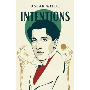 WILDE, OSCAR INTENTIONS WILDE, OSCAR INTENTIONS
