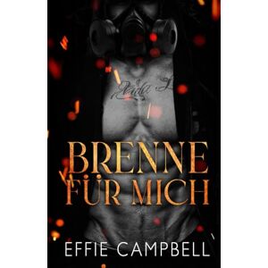 Campbell, Effie Brenne Für Mich Campbell, Effie Brenne Für Mich