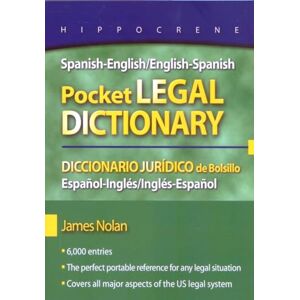 Nolan, James Spanish-English/English-Spanish Pocket Legal Dictionary/Diccionario Juridico de Bolsillo Espanol-Ingles/Ingles-Espanol Nolan, James Spanish-English/English-Spanish Pocket Legal Dictionary/Diccionario Juridico de Bolsillo Espanol-Ingles/Ingles-Espanol