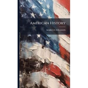 Willson, Marcus American History Willson, Marcus American History