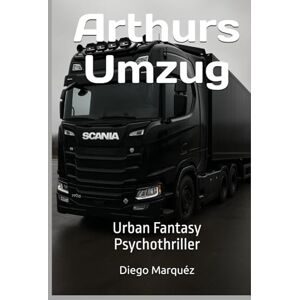 Marquéz, Diego Arthurs Umzug: Urban Fantasy Psychothriller (Jack Edwards-Saga) Marquéz, Diego Arthurs Umzug: Urban Fantasy Psychothriller (Jack Edwards-Saga)