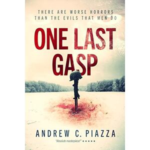 Piazza, Andrew C. One Last Gasp (The Cosmic Horror Cycle) Piazza, Andrew C. One Last Gasp (The Cosmic Horror Cycle)
