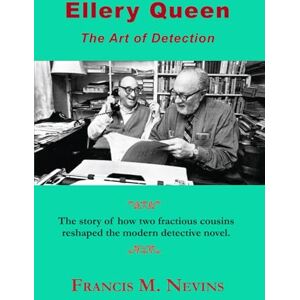 Nevins, Francis M. Ellery Queen: The Art of Detection Nevins, Francis M. Ellery Queen: The Art of Detection