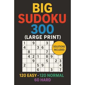 Publishing, Paulsen Big Sudoku 300 Large Print: 300 Puzzles from Easy to Hard for Adults & Seniors (Large Print) Publishing, Paulsen Big Sudoku 300 Large Print: 300 Puzzles from Easy to Hard for Adults & Seniors (Large Print)
