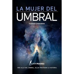 Darahena, Thamar La Mujer del Umbral: Más allá del Umbral, ellas protegen la historia: Cuando los sueños revelan la verdad que la historia quiso ocultar Darahena, Thamar La Mujer del Umbral: Más allá del Umbral, ellas protegen la historia: Cuando los sueños revelan la verdad que la historia quiso ocultar