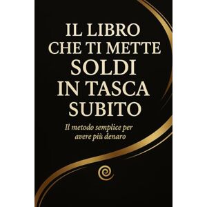 Aurum, Aurum IL LIBRO CHE TI METTE SOLDI IN TASCA SUBITO: Il metodo semplice per avere più denaro: taglia sprechi invisibili, bollette e abbonamenti, organizza la spesa, applica la 50/30/20 e inizia a investire Aurum, Aurum IL LIBRO CHE TI METTE SOLDI IN TASCA SUBITO: Il metodo semplice per avere più denaro: taglia sprechi invisibili, bollette e abbonamenti, organizza la spesa, applica la 50/30/20 e inizia a investire