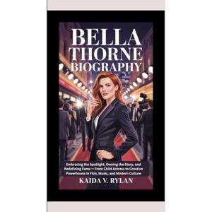V. Rylan, Kaida BELLA THORNE BIOGRAPHY: Embracing the Spotlight, Owning the Story, and Redefining Fame — From Child Actress to Creative Powerhouse in Film, Music, and Modern Culture V. Rylan, Kaida BELLA THORNE BIOGRAPHY: Embracing the Spotlight, Owning the Story, and Redefining Fame — From Child Actress to Creative Powerhouse in Film, Music, and Modern Culture