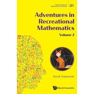 Singmaster, David Adventures In Recreational Mathematics Volume Ii: 2 (Problem Solving In Mathematics And Beyond) Singmaster, David Adventures In Recreational Mathematics Volume Ii: 2 (Problem Solving In Mathematics And Beyond)