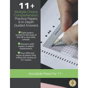 Press, Accolade 11+ Multiple-Choice Comprehension: Practice Papers & In-Depth Guided Answers: CEM, GL and Independent School 11 Plus English Exams: Practice Papers ... 11 Plus English Exams (Accolade On 11 Plus) Press, Accolade 11+ Multiple-Choice Comprehension: Practice Papers & In-Depth Guided Answers: CEM, GL and Independent School 11 Plus English Exams: Practice Papers ... 11 Plus English Exams (Accolade On 11 Plus)