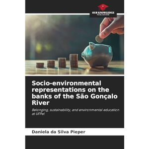 Silva Socio-environmental representations on the banks of the São Gonçalo River: Belonging, sustainability, and environmental education at UFPel Silva Socio-environmental representations on the banks of the São Gonçalo River: Belonging, sustainability, and environmental education at UFPel