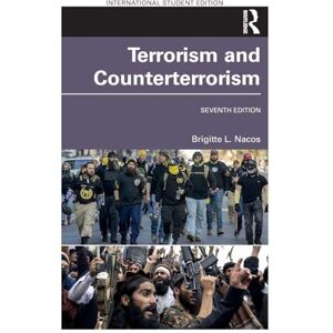 Nacos, Brigitte L. Terrorism and Counterterrorism Nacos, Brigitte L. Terrorism and Counterterrorism