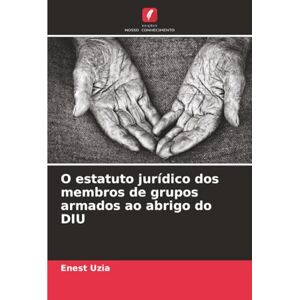 Uzia, Enest O estatuto jurídico dos membros de grupos armados ao abrigo do DIU Uzia, Enest O estatuto jurídico dos membros de grupos armados ao abrigo do DIU