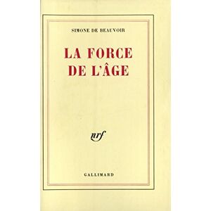 Beauvoir, Simone de La force de l'âge Beauvoir, Simone de La force de l'âge