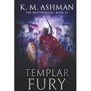 K&M Templar Fury: The Siege of Acre (The Brotherhood) K&M Templar Fury: The Siege of Acre (The Brotherhood)