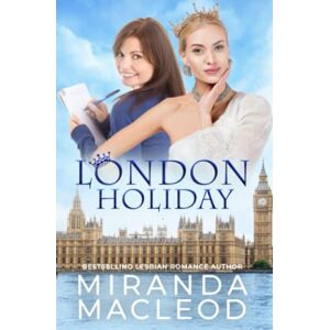 MacLeod, Miranda London Holiday: 4 (Americans Abroad) MacLeod, Miranda London Holiday: 4 (Americans Abroad)