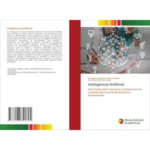 da Mata, Gleydson Augusto Gomes Inteligência Artificial: Um estudo sobre avanços e retrocessos no contexto dos anos finais do Ensino Fundamental da Mata, Gleydson Augusto Gomes Inteligência Artificial: Um estudo sobre avanços e retrocessos no contexto dos anos finais do Ensino Fundamental
