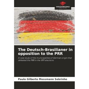 Mossmann Sobrinho, Paulo Gilberto The Deutsch-Brasilianer in opposition to the PRR: A case study of the municipalities of German origin that defeated the PRR in the 1891 elections Mossmann Sobrinho, Paulo Gilberto The Deutsch-Brasilianer in opposition to the PRR: A case study of the municipalities of German origin that defeated the PRR in the 1891 elections