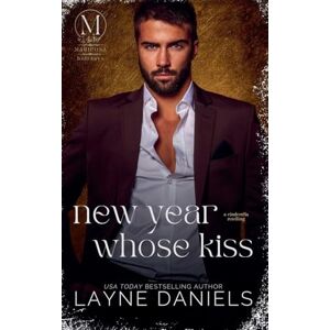 Daniels, Layne New Year, Whose Kiss: 2 (Mariposa: Holidays) Daniels, Layne New Year, Whose Kiss: 2 (Mariposa: Holidays)