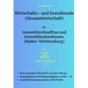Basek, Christoph Wirtschafts- und Sozialkunde (Gesamtwirtschaft) für Immobilienkauffrau und Immobilienkaufmann (Baden-Württemberg) Basek, Christoph Wirtschafts- und Sozialkunde (Gesamtwirtschaft) für Immobilienkauffrau und Immobilienkaufmann (Baden-Württemberg)