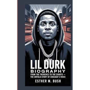 Bush LIL DURK BIOGRAPHY: From the Trenches to the Charts – The Untold Story of Chicago’s Voice. Bush LIL DURK BIOGRAPHY: From the Trenches to the Charts – The Untold Story of Chicago’s Voice.