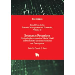 Philosophy Economic Recessions Navigating Economies in a Volatile World and the Path for Economic Resilience and Development: 25 (Business, Management and Economics) Philosophy Economic Recessions Navigating Economies in a Volatile World and the Path for Economic Resilience and Development: 25 (Business, Management and Economics)