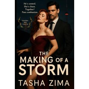 Zima, Tasha The Making of a Storm: An Opposites Attract Steamy Romance Zima, Tasha The Making of a Storm: An Opposites Attract Steamy Romance