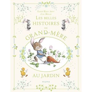 Amiot, Karine-Marie Les belles histoires de grand-mère au jardin Amiot, Karine-Marie Les belles histoires de grand-mère au jardin