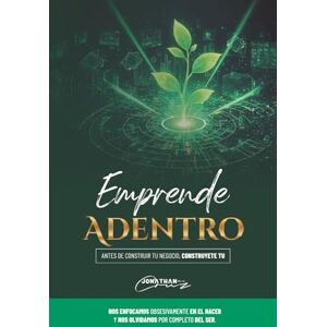 De La Cruz Matias, sr Jonathan Emprende Adentro: Antes de Construir un negocio, construyete tu. De La Cruz Matias, sr Jonathan Emprende Adentro: Antes de Construir un negocio, construyete tu.
