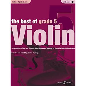 Jessica O'Leary The Best of Grade 5 Violin: A Compilation of the Best Ever Grade 5 Violin Pieces Ever Selected by the Major Examination Boards (Violin and Piano): A ... Examination Boards: With Piano Accompaniment Jessica O'Leary The Best of Grade 5 Violin: A Compilation of the Best Ever Grade 5 Violin Pieces Ever Selected by the Major Examination Boards (Violin and Piano): A ... Examination Boards: With Piano Accompaniment