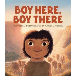 Chuck Groenink Boy Here, Boy There Chuck Groenink Boy Here, Boy There