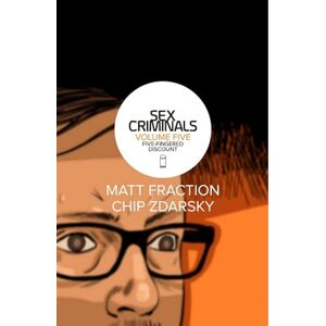 Fraction, Matt Sex Criminals Volume 5: Five-Fingered Discount (SEX CRIMINALS TP) Fraction, Matt Sex Criminals Volume 5: Five-Fingered Discount (SEX CRIMINALS TP)