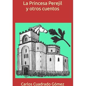 Cuadrado Gómez, Carlos La princesa Perejil y otros cuentos Cuadrado Gómez, Carlos La princesa Perejil y otros cuentos