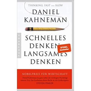 Kahneman, Daniel Schnelles Denken, langsames Denken Kahneman, Daniel Schnelles Denken, langsames Denken