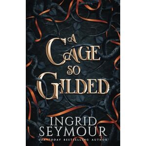 Seymour, Ingrid A Cage So Gilded (Healer of Kingdoms) Seymour, Ingrid A Cage So Gilded (Healer of Kingdoms)