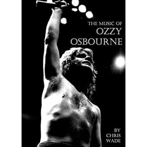 wade, chris The Music of Ozzy Osbourne wade, chris The Music of Ozzy Osbourne